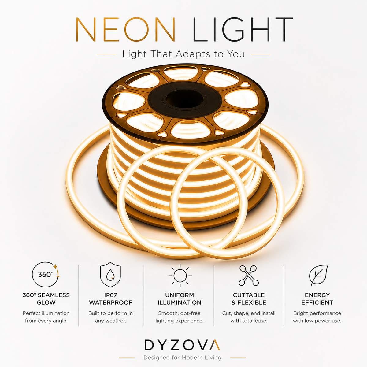 A spool of DYZOVA neon light with glowing curved tubes arranged around it on a light gray background, with feature callouts including 360° seamless glow, IP67 waterproof, uniform illumination, cuttable and flexible, and energy efficient.